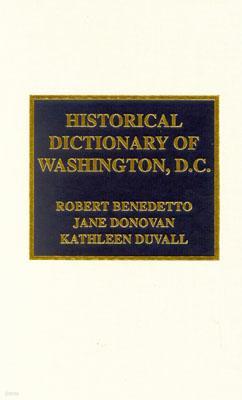 Historical Dictionary of Washington, D.C.