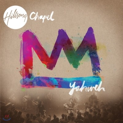  ä ̺ -  (Hillsong Chapel Live - Yahweh)