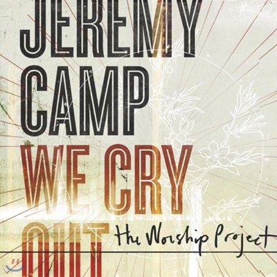 Jeremy Camp - We Cry Out