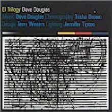 Dave Douglas - El Trilogy (/̰)