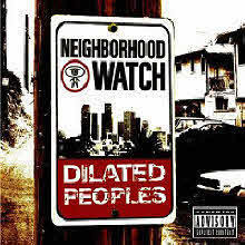 Dilated Peoples - Neighborhood Watch (̰/19̻)
