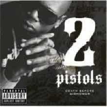 2 Pistols - Death Before Dishonor (/̰)