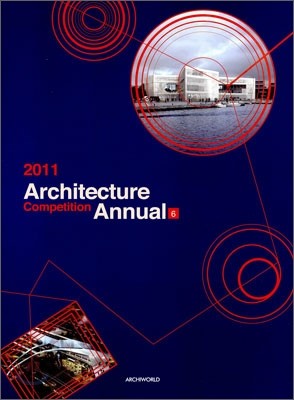 2011 Architecture Competition Annual 6