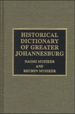 Historical Dictionary of Greater Johannesburg