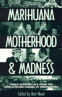 Marihuana, Motherhood & Madness