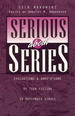 Serious about Series: Evaluations and Annotations of Teen Fiction in Paperback Series