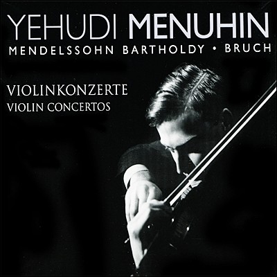Yehudi Menuhin 멘델스존 / 브루흐 : 바이올린 협주곡 - 메뉴인