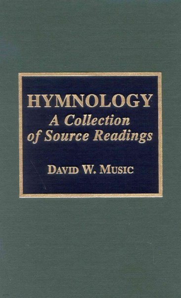 Hymnology: A Collection of Source Readings
