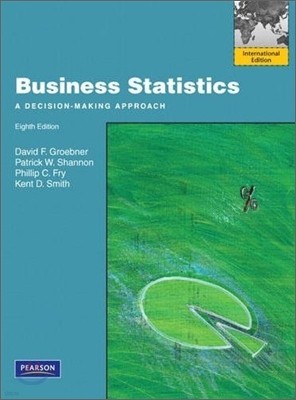 Business Statistics : A Decision Making Approach, 8/E
