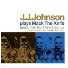 J.J. Johnson - Play Mack The Knife And Other Kurt Weill Songs