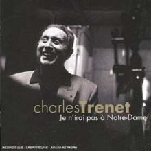 Charles Trenet - Je N'Irai Pas A Notre-Dame