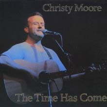 Christy Moore - The Time Has Come