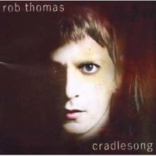 Rob Thomas - Cradlesong