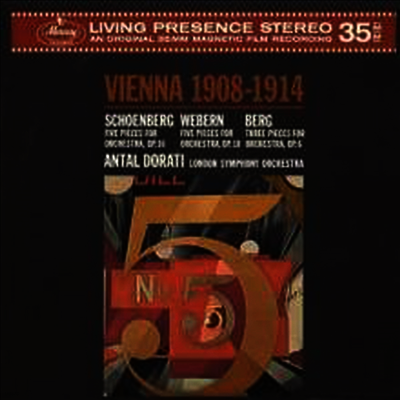 Antal Dorati — 베르크, 쇤베르크, 베베른 - 신빈악파 관현악 작품집 (Vienna 1908-1914 Orchestral Works) - Antal Dorati 앨범 커버