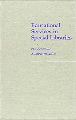 Educational Services in Special Libraries