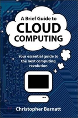 A Brief Guide to Cloud Computing