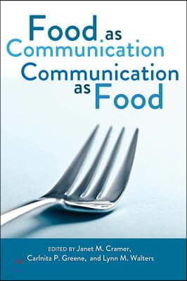 Food as Communication- Communication as Food