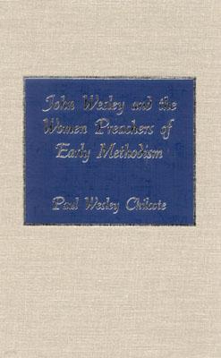 John Wesley and the Women Preachers of Early Methodism