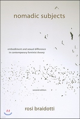 Nomadic Subjects: Embodiment and Sexual Difference in Contemporary Feminist Theory