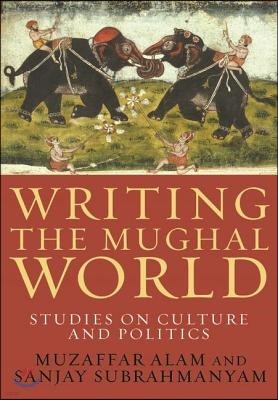 Writing the Mughal World