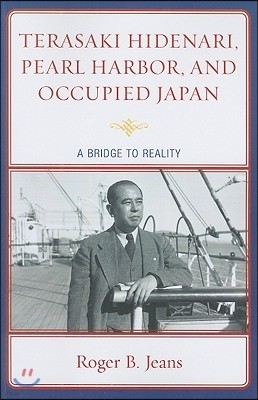 Terasaki Hidenari, Pearl Harbor, and Occupied Japan: A Bridge to Reality