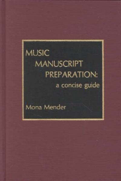 Music Manuscript Preparation: A Concise Guide