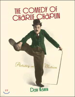 The Comedy of Charlie Chaplin: Artistry in Motion