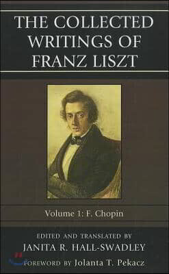 The Collected Writings of Franz Liszt: F. Chopin
