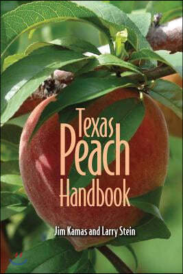 Texas Peach Handbook