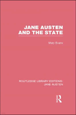 Jane Austen and the State (RLE Jane Austen)