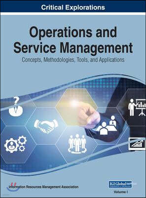 Operations and Service Management: Concepts, Methodologies, Tools, and Applications, 3 volume