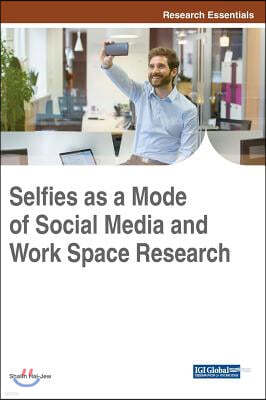 Selfies as a Mode of Social Media and Work Space Research