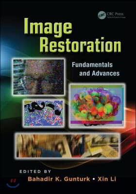 Image Restoration: Fundamentals and Advances