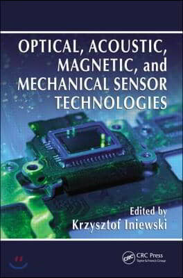 Optical, Acoustic, Magnetic, and Mechanical Sensor Technologies