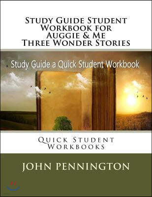 Study Guide Student Workbook for Auggie & Me Three Wonder Stories: Quick Student Workbooks