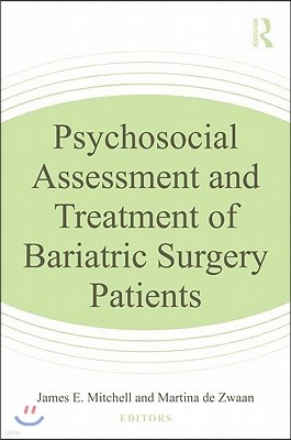 Psychosocial Assessment and Treatment of Bariatric Surgery Patients