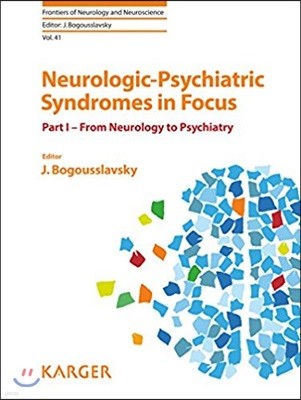 Neurologic-Psychiatric Syndromes in Focus - Part I