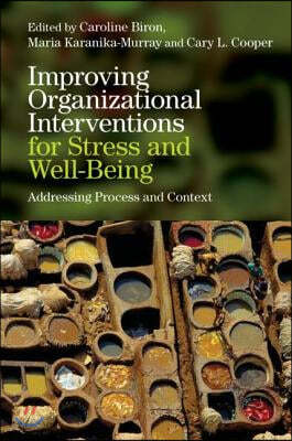 Improving Organizational Interventions For Stress and Well-Being