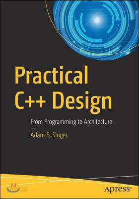 Practical C++ Design: From Programming to Architecture