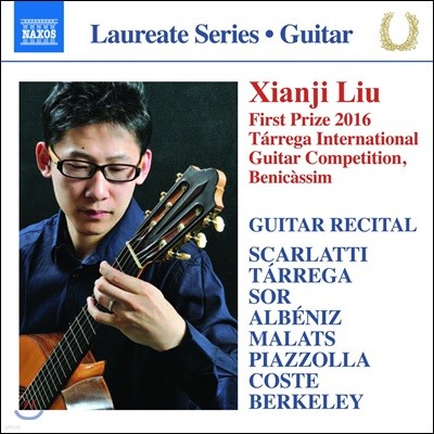 Xianji Liu  þ: Ÿ  - īƼ / Ÿ / Ҹ / Ǿ (Guitar Recital - Scarlatti / Tarrega / Sor / Albeniz / Piazzolla)