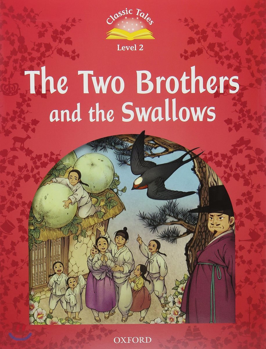 Classic Tales Second Edition: Level 2: The Two Brothers and the Swallows Audio Pack