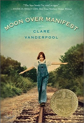 Moon Over Manifest : 2011 뉴베리 수상작