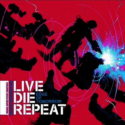 Christophe Beck — Edge Of Tomorrow : Live Die Repeat (엣지 오브 투모로우 : 리브 다이 리피트) (Soundtrack) 앨범 커버