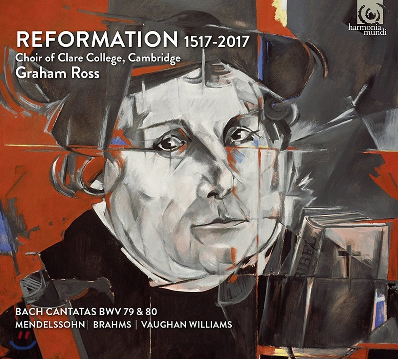 Choir of Clare College Cambridge 종교개혁 1517-2017: 500주년 기념 음반 - 캠브리지 클레어 컬리지 합창단 (Reformation 1517-2017 - J.S. Bach: Cantatas BWV79 & 80 / Mendelsshn Etc.)