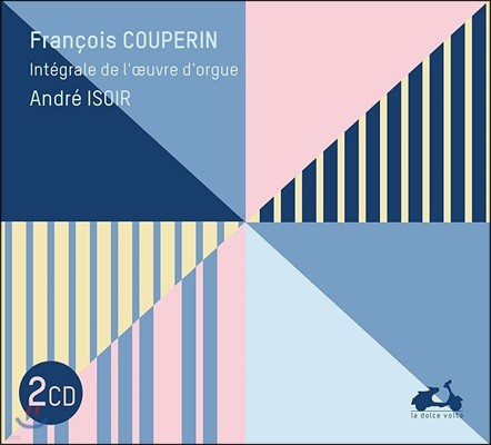 Andre Isoir 쿠프랭: 오르간 작품 전곡집 - 교구를 위한 미사, 수도원을 위한 미사 (Couperin: The Complete Organ Works - Messes) 앙드레 이조와르