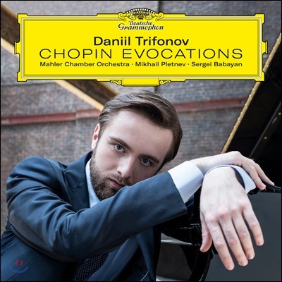 Daniil Trifonov ٴ Ʈ - : ǾƳ ְ 1, 2  (Chopin Evocations: Piano Concertos Etc.)
