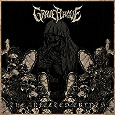 Grave Plague — The Infected Crypts 앨범 커버