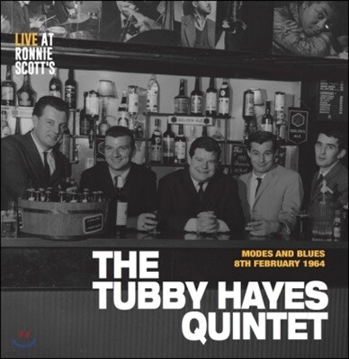 Tubby Hayes,Jimmy Deuchar,Freddy Logan,Allan Ganley,Terry Shannon — The Tubby Hayes Quintet (터비 헤이스 퀸텟) - Modes and Blues: 8th February 1964 Live At Ronnie Scott's 앨범 커버