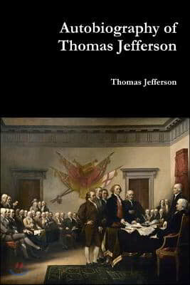 Autobiography of Thomas Jefferson