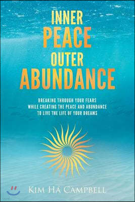 Inner Peace Outer Abundance